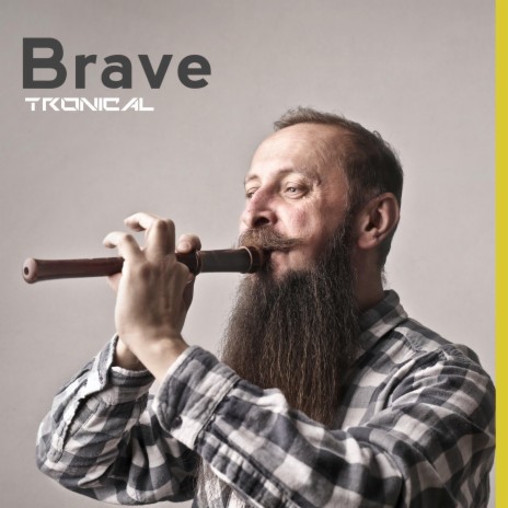 Brave | Boomplay Music