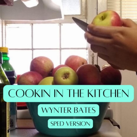 cookin in the kitchen (Sped Version) | Boomplay Music