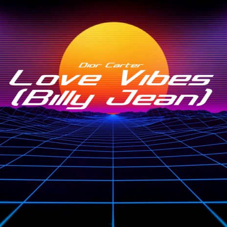 Love Vibes (Billy Jean) | Boomplay Music