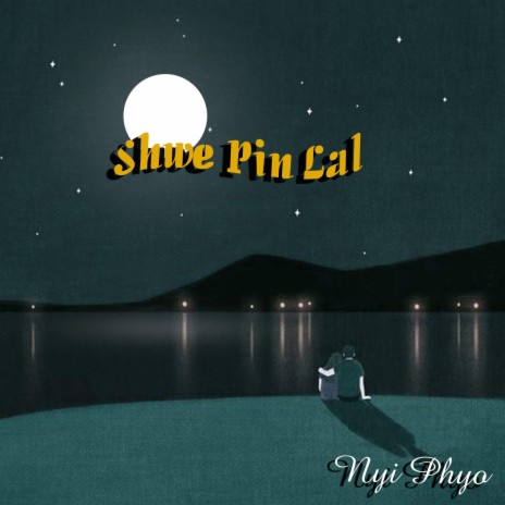 Shwe Pin Lal | Boomplay Music