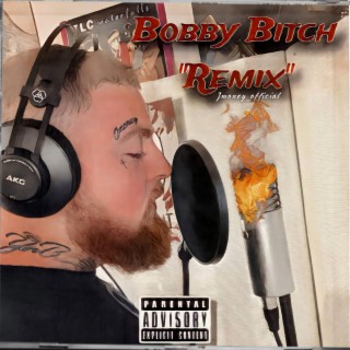 Bobby Bitch (Remix)