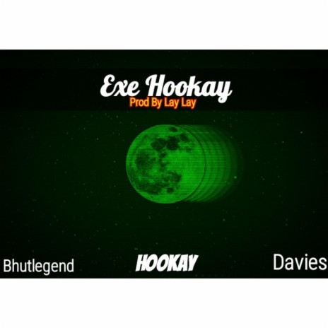 Exe Hookay ft. Bhutlegend & Daviesdapreacher