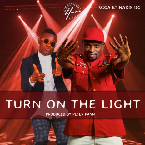 Turn on the light ft. Naxis DG | Boomplay Music