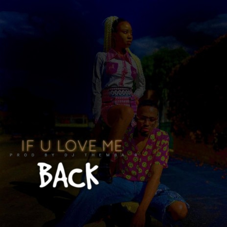 If you love me back