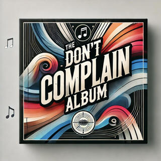 The Don't Complain Album