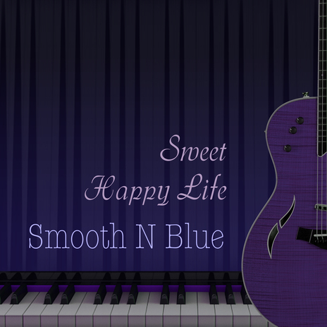 Sweet Happy Life | Boomplay Music