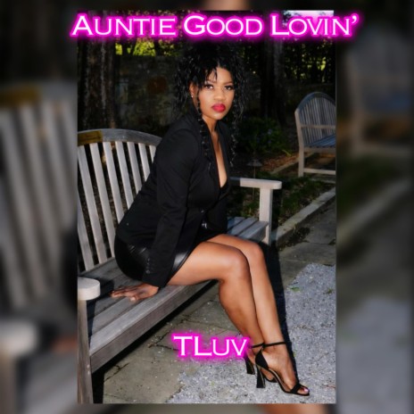Auntie Good Lovin'