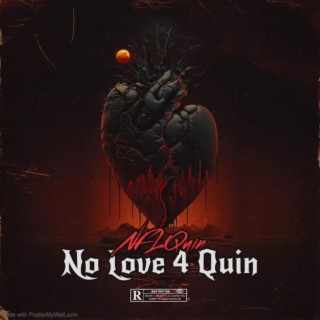 No Love 4 Quin