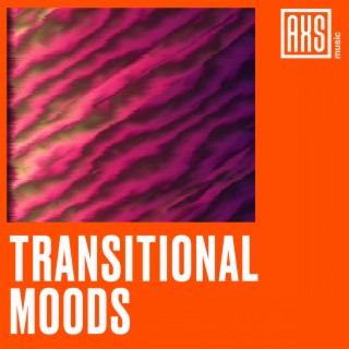 Transitional Moods