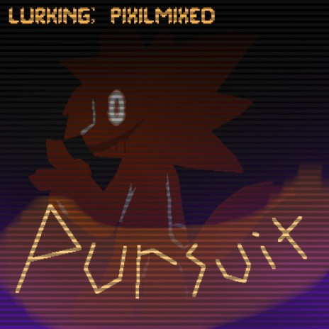 Pursuit: Lurking Pixilmixed | Boomplay Music