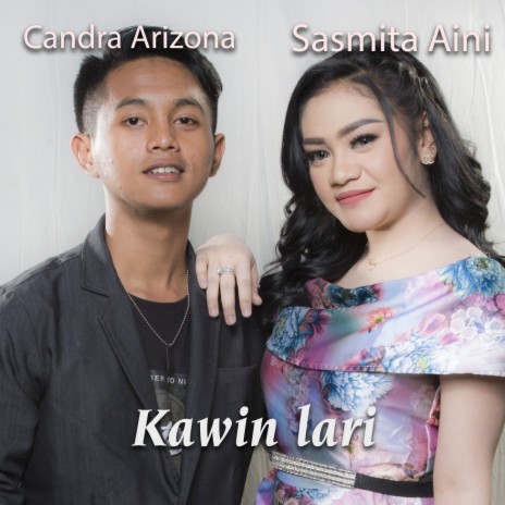 Kawin Lari ft. Candra Arizona | Boomplay Music