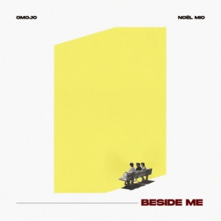 Beside Me ft. Noël Mio lyrics | Boomplay Music