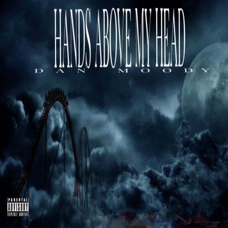 Hands Above My Head | Boomplay Music