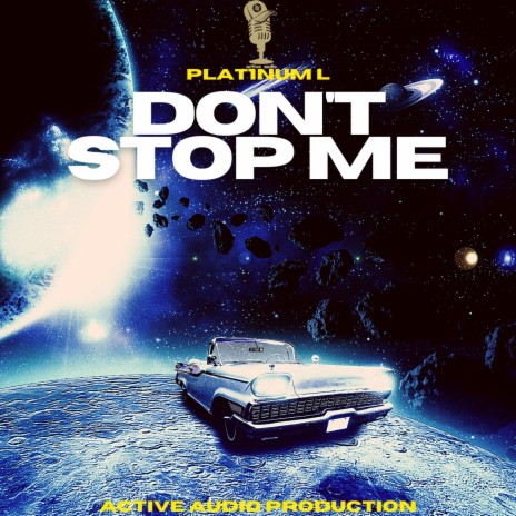 DONT STOP ME ft. ACTIVEAUDIO | Boomplay Music