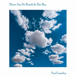 There Are No Roads In The Sky