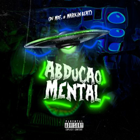 Abdução Mental ft. DJ MDF | Boomplay Music