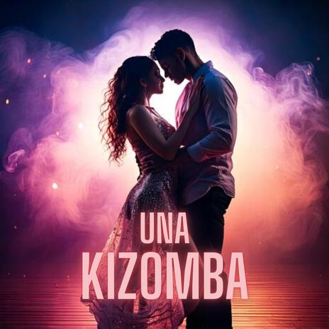 Una Kizomba | Boomplay Music