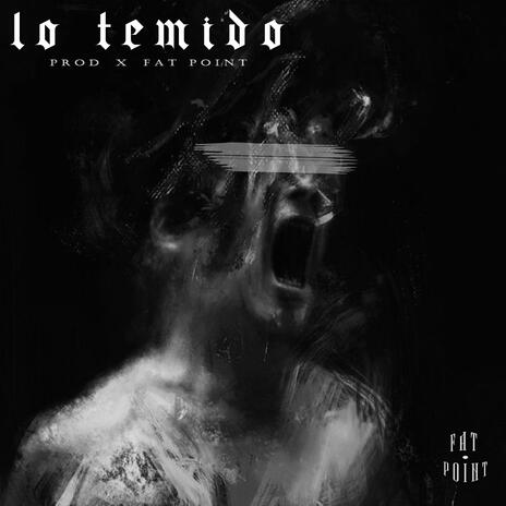 LO TEMIDO | Boomplay Music