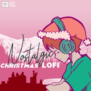 Nostalgic Christmas LoFi: The New Early 2010s Sad Nostalgia Playlist
