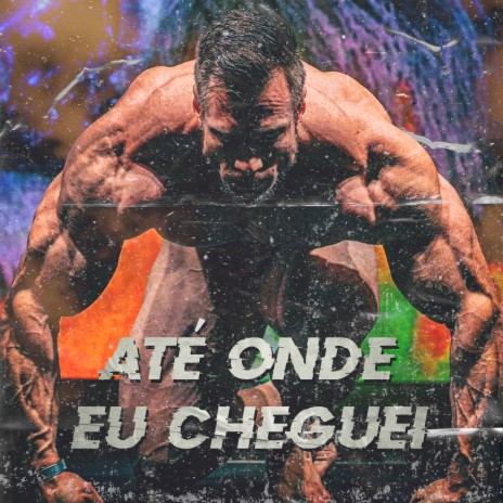 Até Onde Eu Cheguei ft. Oner'B | Boomplay Music