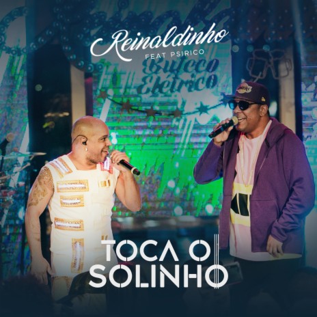 Toca o Solinho ft. Psirico | Boomplay Music