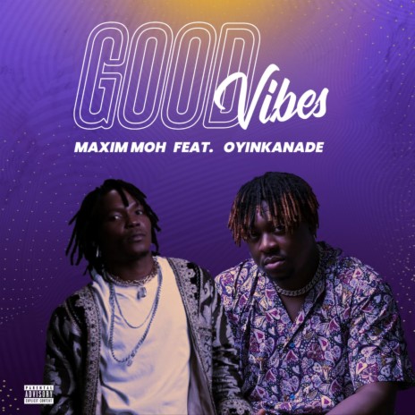 Good Vibes ft. Oyinkanade | Boomplay Music