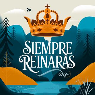 Siempre Reinaras