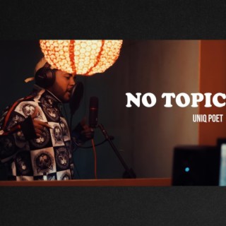 No Topic Freestyle