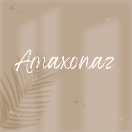 Amaxonaz | Boomplay Music