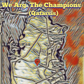 We Arg. The Champions (Qatarsis) [with Santiago Barrio]