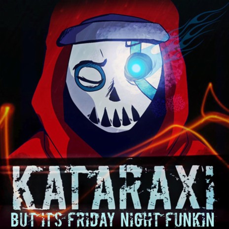 KATARAXI but it’s Friday Night Funkin’ | Boomplay Music