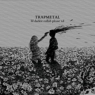 trapmetal