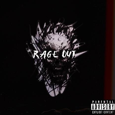 Rage Out | Boomplay Music