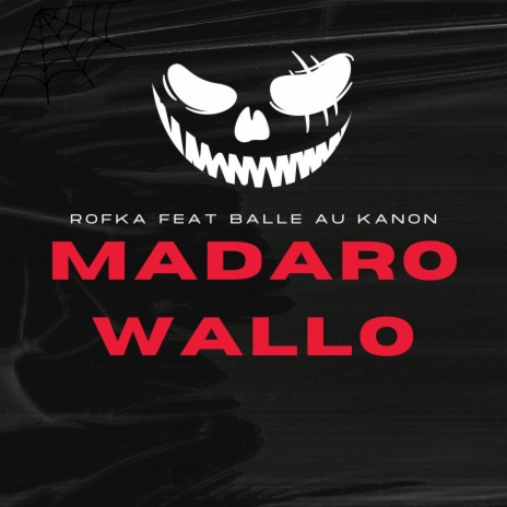Madaro Wallo ft. Balle Au Kanon | Boomplay Music