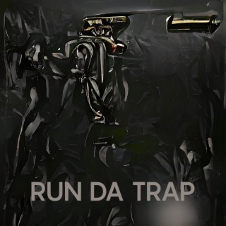 Run Da Trap