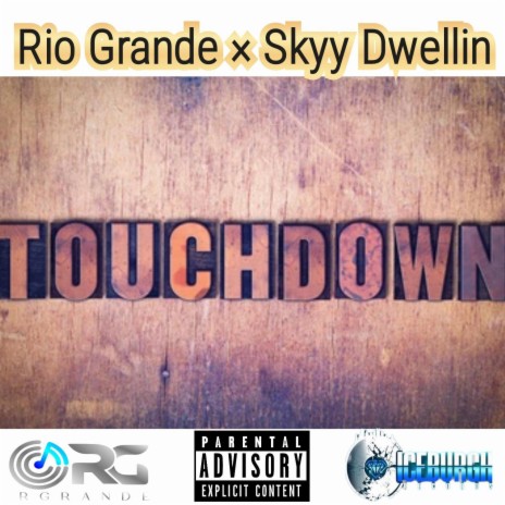 Touchdown ft. Skyy Dwellin