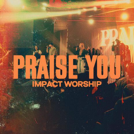 Praise You ft. Emilia Owens & Tyler Armstrong | Boomplay Music