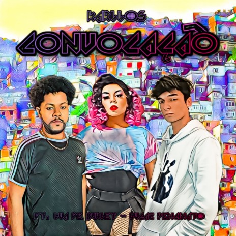 Convocação ft. Karllos & Lukas Pencinato | Boomplay Music