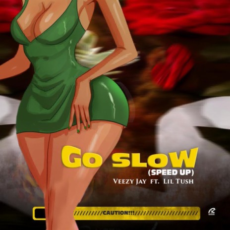 Go slow (speedup) ft. Liltush | Boomplay Music