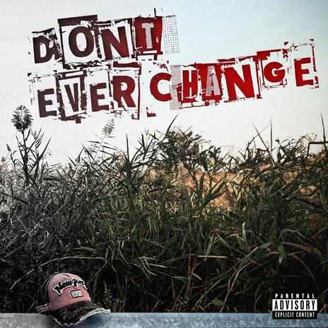 Don't Ever Change | Boomplay Music