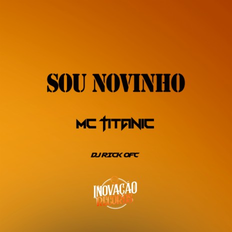 Sou Novinho ft. MC Titanic | Boomplay Music