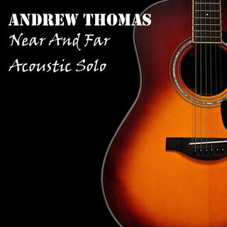 Near And Far Acoustic Solo