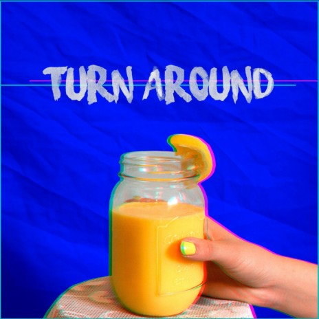 Turn Around | Boomplay Music