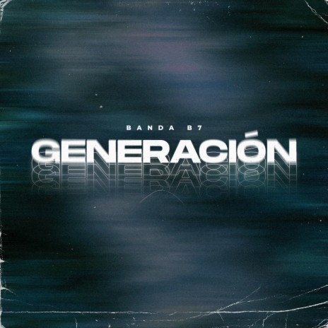 Generación | Boomplay Music