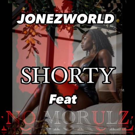 SHORTY (ABOVE GROUND REMIX) ft. NO MORULZ | Boomplay Music