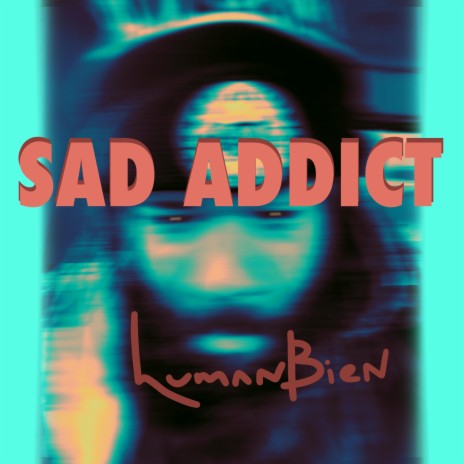 Sad Addict | Boomplay Music