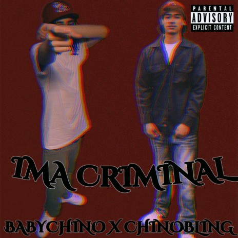 Ima Criminal ft. ChinoBling