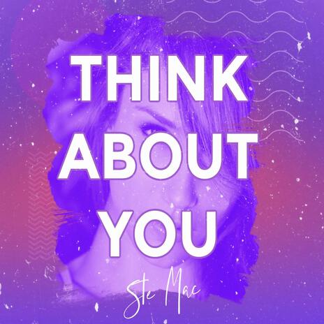 Think About You | Boomplay Music