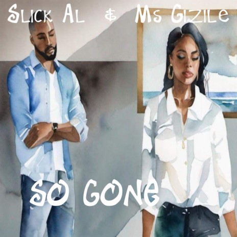 So Gone ft. Ms. Gizile | Boomplay Music
