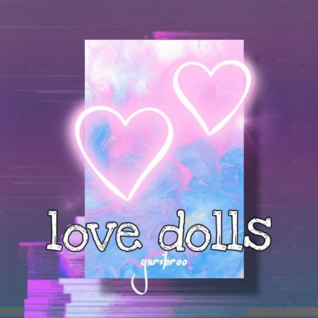 Love Dolls | Boomplay Music